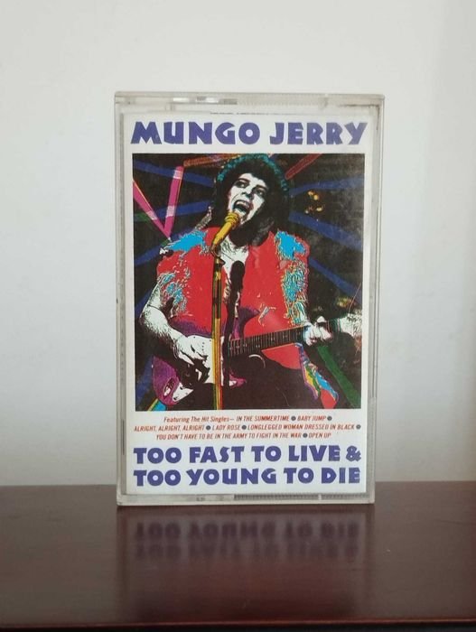 Mungo Jerry "Too Fast To Live & Too Young To Die" Cassete Audio